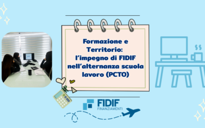 Formazione e Territorio: l’impegno di FIDIF nell’alternanza scuola lavoro (PCTO)