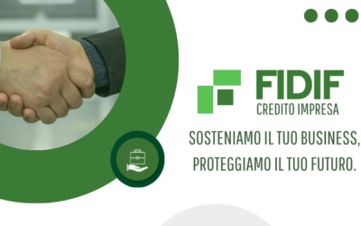 Fidif Credito Impresa: sosteniamo il tuo business, proteggiamo il tuo futuro.
